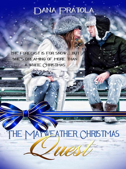 Title details for The Mayweather Christmas Quest by Dana Pratola - Available